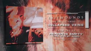 ExitWounds - "Collapsed Veins" (Official Stream Video)