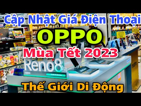 Video Cập Nhật Giá Điện Thoại OPPO tại THẾ GIỚI DI ĐỘNG... - youtube