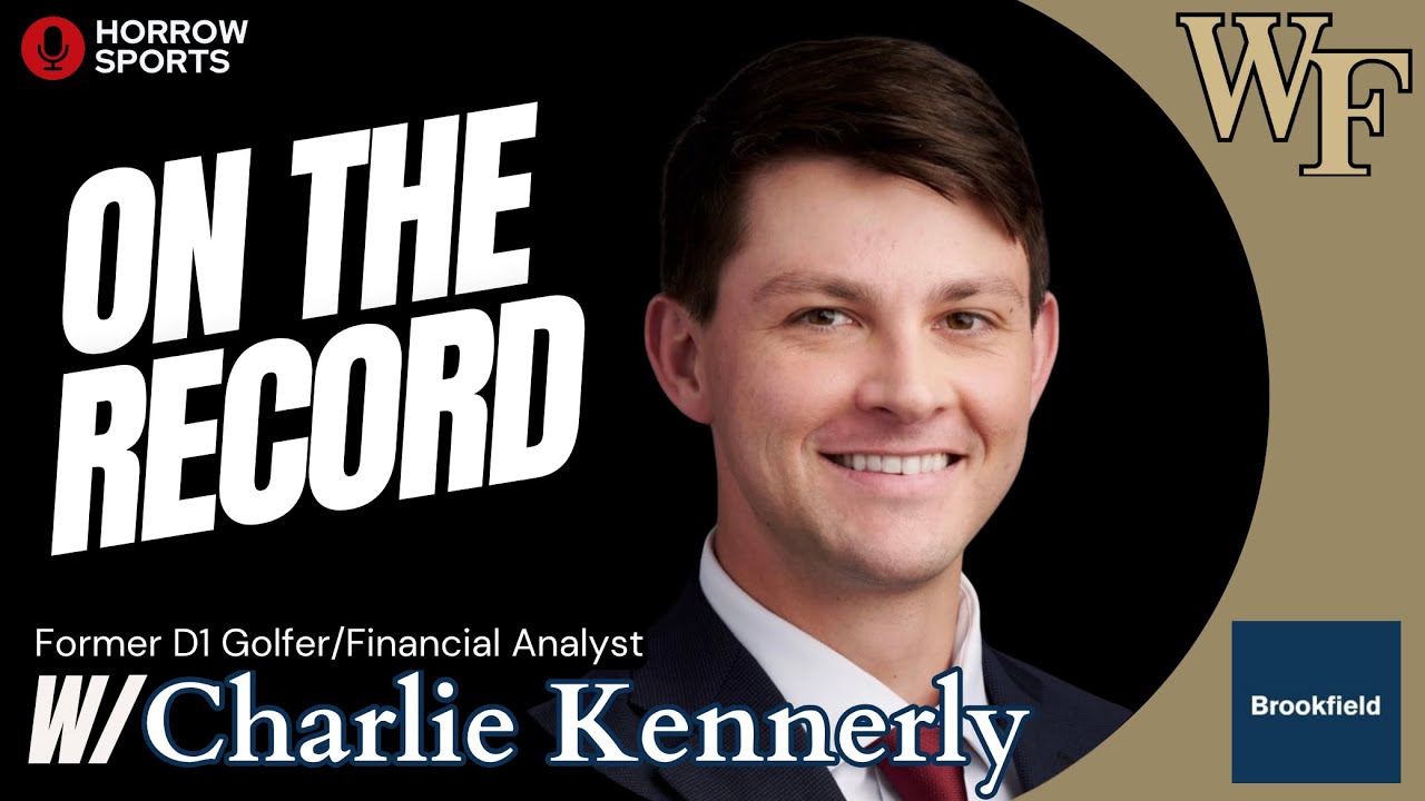 #48- Charlie Kennerly, Wake Forest Golf Alum PLUS top news in sports business!