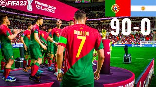 FIFA 23 - PORTUGAL 90-0 ARGENTINA | FIFA WORLD CUP FINAL QATAR 2022 | RONALDO VS MESSI |