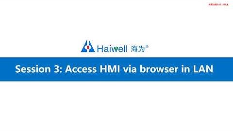Session 3 Access HMI via browser in LAN Haiwell