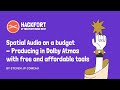 Spatial Audio on a budget: Producing in Dolby Atmos with free and affordable tools.