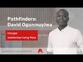 Pathfinders david ogunmuyiwa principal architecture doing place