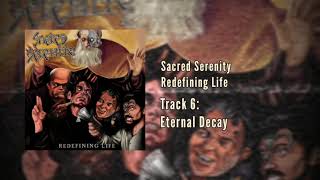 Sacred Serenity - Eternal Decay [Official Stream]