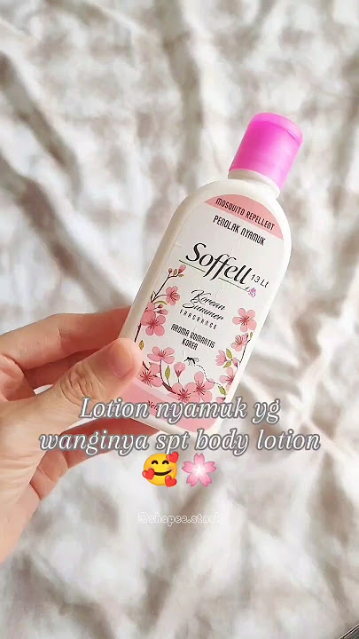 Lotion anti nyamuk dgn aroma bunga 🥰 #soffel #antinyamuk #lotionnyamuk