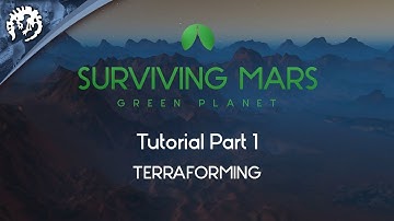 Terraforming with FeedbackGaming | Surviving Mars: Green Planet Tutorial Part 1