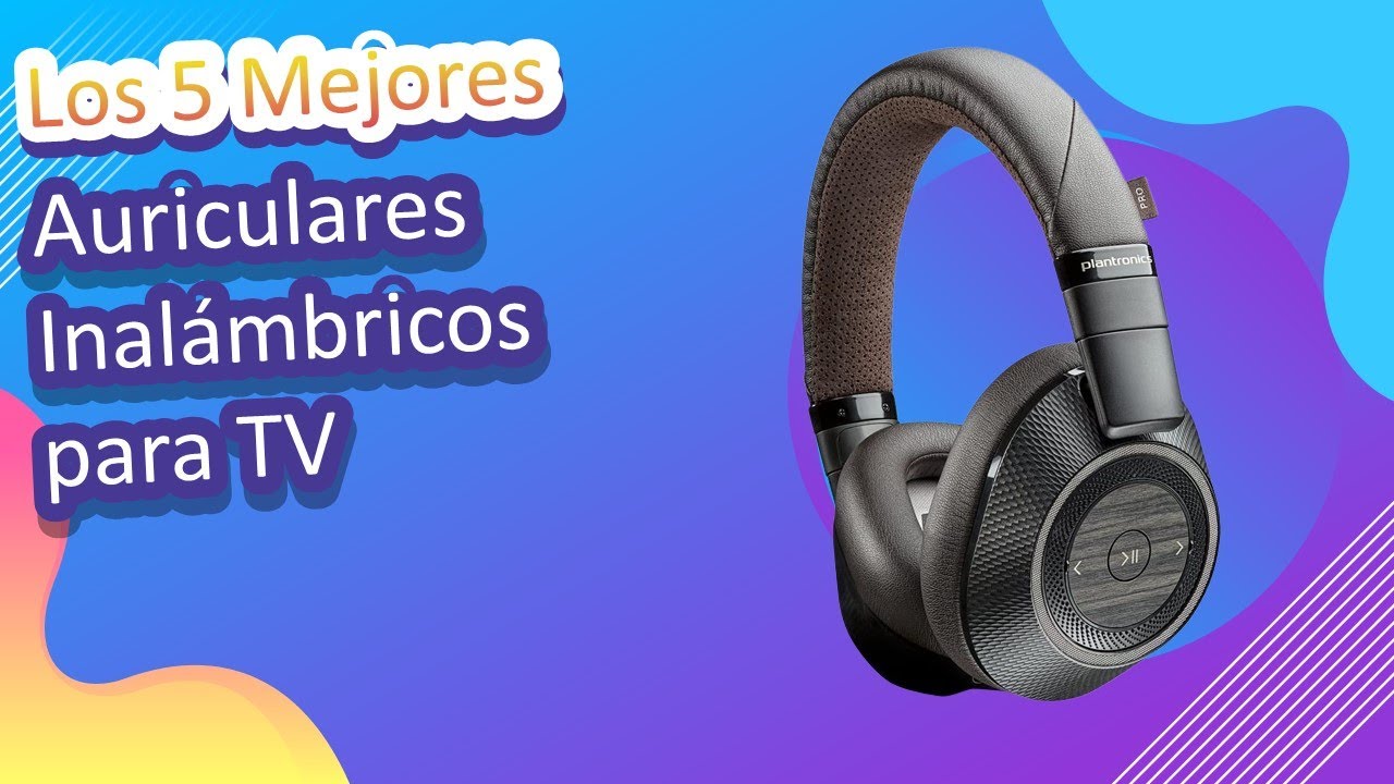 Los mejores auriculares inalámbricos para escuchar la TV