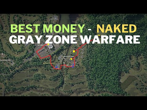 Gray Zone Warfare , Best Money Farm NAKED!