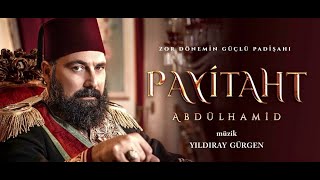 Payitaht Abdülhamid   Jenerik Müziği