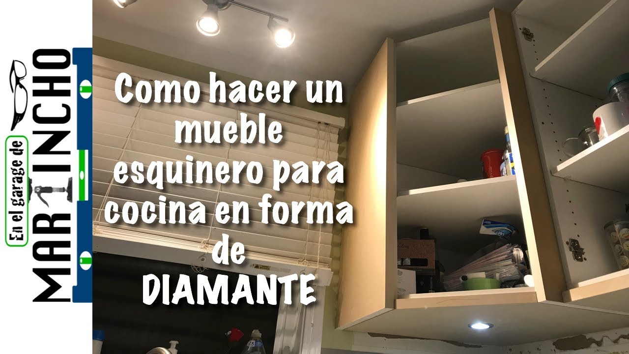 Como Hacer Un Mueble Esquinero Para Cocina En Forma De Diamante Youtube