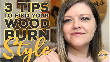 3 TIPS for Finding your Wood Burned Style | Pyrography Techniques