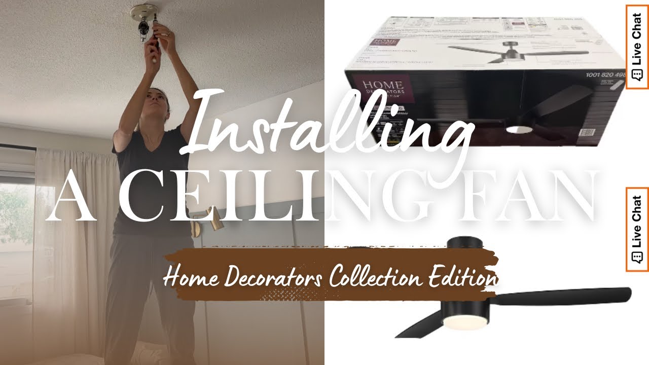 How to Install a Home Decorators Collection Ceiling Fan (Home Depot ...