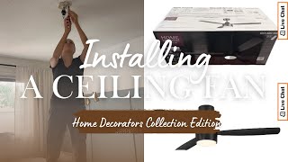 How to Install a Home Decorators Collection Ceiling Fan (Home Depot) | Tips, Tricks & Easy Steps