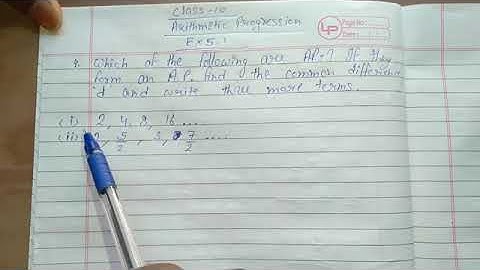 Which of the following are A.P.s? If they from an A.P. Find the comm(i) 2,4,8,16..(ii) 2,5/2,3,7/2..