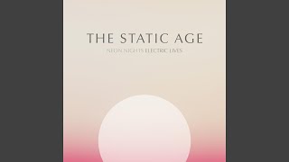 Watch Static Age It Never Seems To Last video