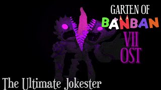 Garten Of BanBan 7 FanMade OST - The Ultimate Jokester