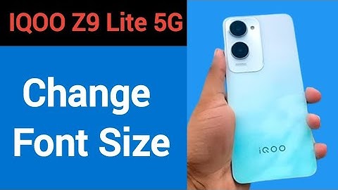 IQOO Z9 Lite 5G me font size Kaise change Karen, how to change font size