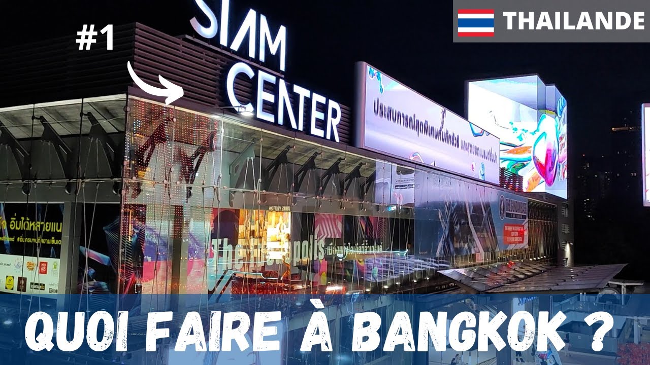 Top 3 des centres commerciaux à Bangkok Thailande