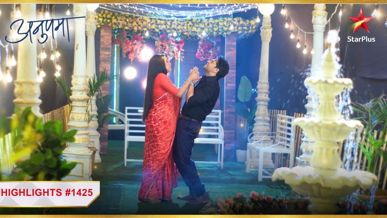 Anupama proposes Anuj! | Ep.1425 | Highlights | Anupama | Mon-Sun | 10PM