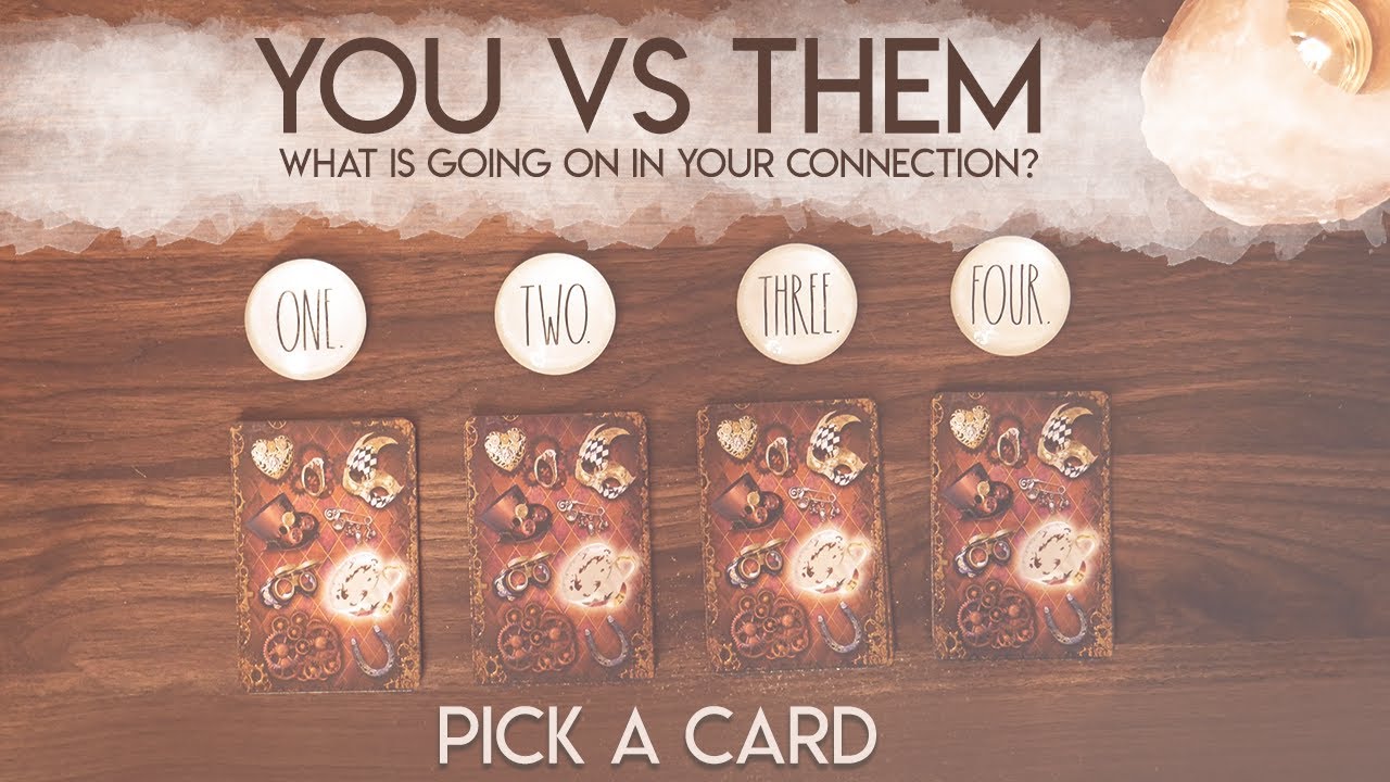 You vs Them | What Is Going On In This Connection? | PICK A CARD | Love ...