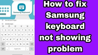 How to fix Samsung keyboard not showing problem 2025 screenshot 5