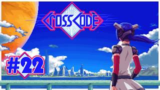 I DID Study... Like a MONTH Ago | Let's Play CrossCode #22