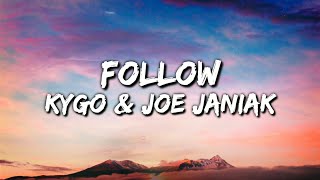 Kygo  Ft. Joe Janiak - Follow (Lyrics Video)