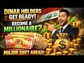 Iraqi Dinar: Dinar Holders Get Ready — Become a Millionaire? Major Shift Ahead 💰