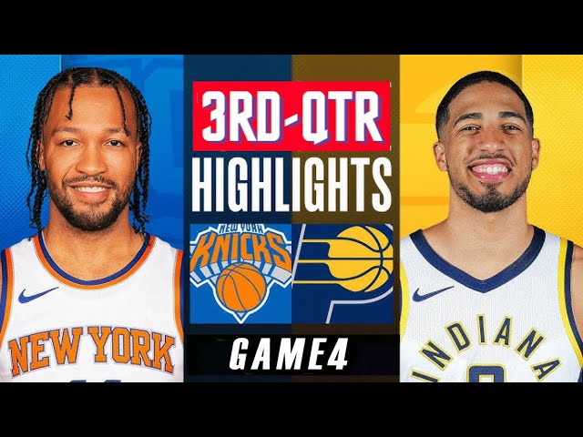 New York Knicks vs Indiana Pacers Full Game 4 Highlights 3rd-QTR | May 12 | 2024 NBA Playoffs class=