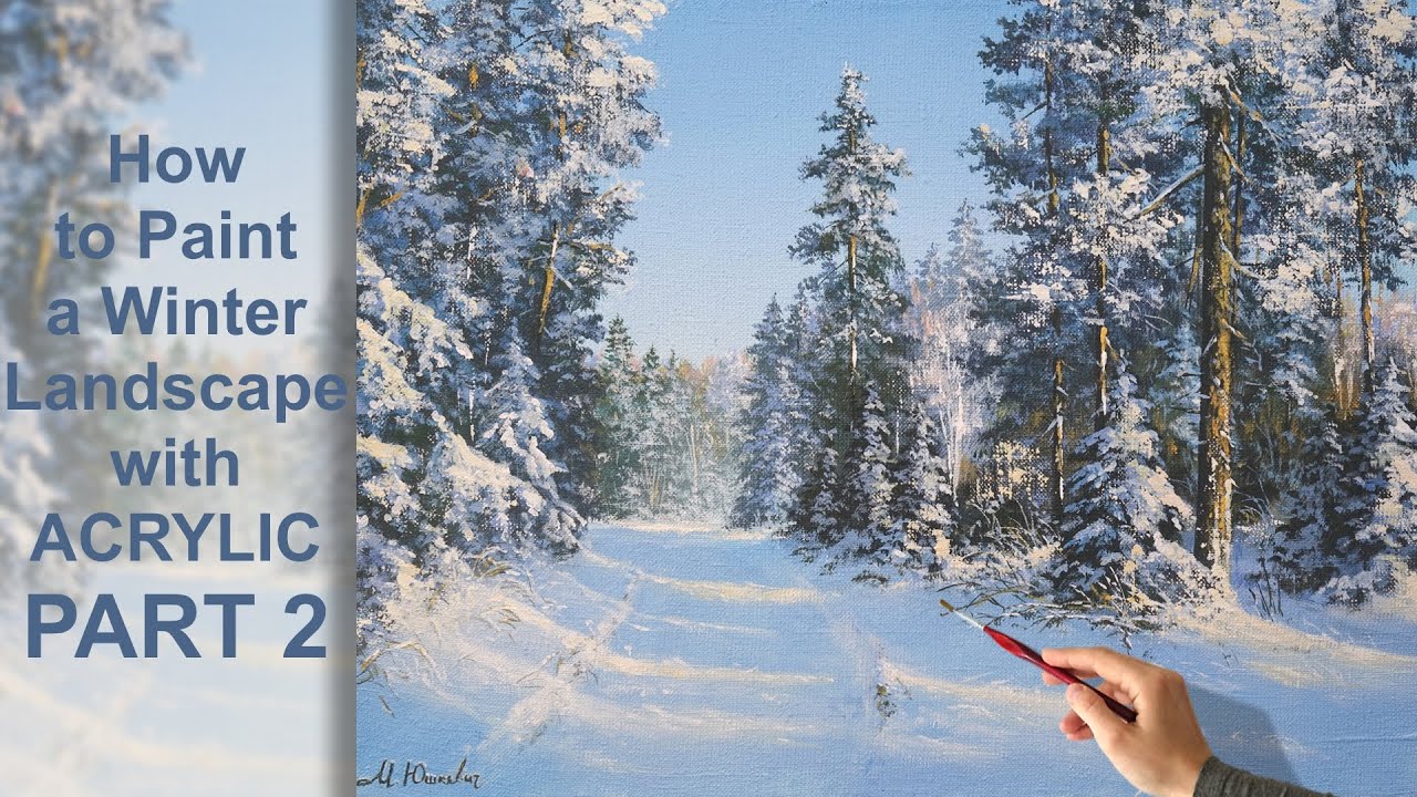 2 PART How to Paint a Winter Landscape. Acrylic Painting | Акриловая живопись, зимний пейзаж ...