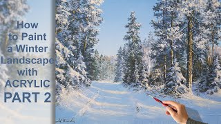2 PART How to Paint a Winter Landscape. Acrylic Painting | Акриловая живопись, зимний пейзаж Часть 2