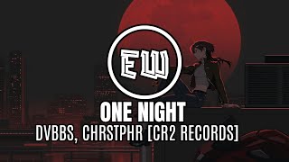 DVBBS, CHRSTPHR - One Night