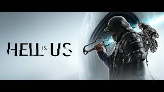 First Time play - Hell is Us
