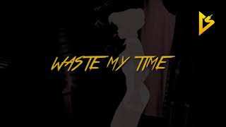 Roan - Waste My Time (feat. PRAYER)