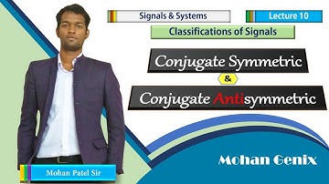 Conjugate Symmetric and Conjugate Antisymmetric Signals 💡 Clear ur Basics 💡 Signal & Systems 💡 Lec10