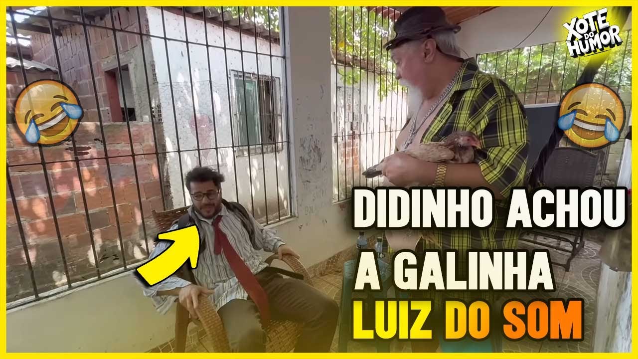 COMPILADO LUIZ DO SOM A GALINHA DOS OVOS DE OURO | PARTE 05 | XOTE DO HUMOR