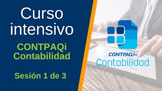 CURSO INTENSIVO CONTPAQi Contabilidad  ✔ Sesión 1