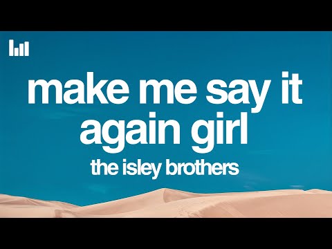 The Isley Brothers - Make Me Say It Again Girl, Pts. 1 & 2