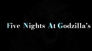 Five Nights At Godzillas Gameplay