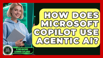 How Does Microsoft Copilot Use Agentic AI? | AI and Machine Learning Explained News