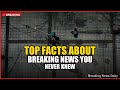 Top Facts About Breaking News You Never Knew