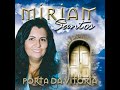 Mirian santos  porta da vitria