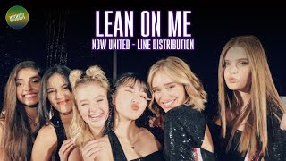 Now United - Lean On Me ~ Line Distribution