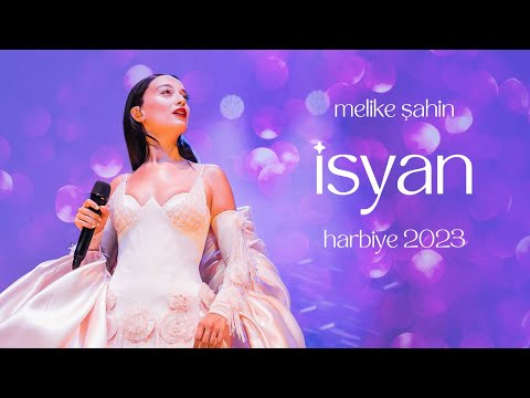 Melike Şahin - İsyan (Live @Harbiye 2023)