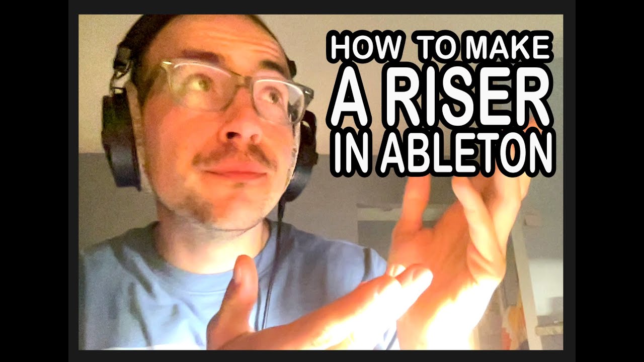 How to make a riser in Ableton Live (with David DeLuca)