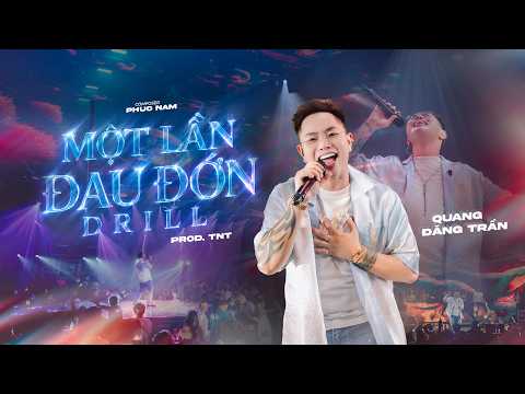 QUANG ĐĂNG TRẦN - MỘT LẦN ĐAU ĐỚN (DRILL MIX) - PROD. TNT | LIVE AT HCLUB