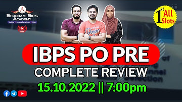 IBPS PO PRE COMPLETE REVIEW || 15.10.2022 || 1st Days All Slots || Team SSA #IBPS #Banking #SSA