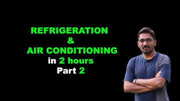 Refrigeration & Air Conditioning (RAC) in 2 Hours Part-2 | Mechanical Engineering | GATE 2020 |