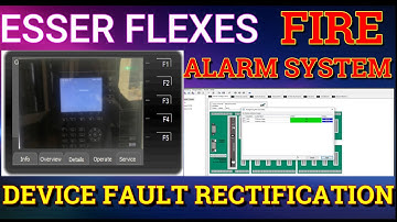 How to rectify ESSER FLEXES Fire Alarm control panel device fault & cable fault.