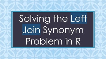Solving the Left Join Synonym Problem in R